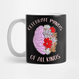 CELEBRATE MINDS  OF ALL KINDS Mug